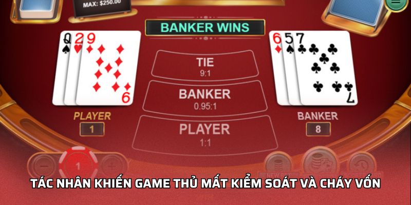 Tác nhân khiến game thủ mất kiểm soát và cháy vốn